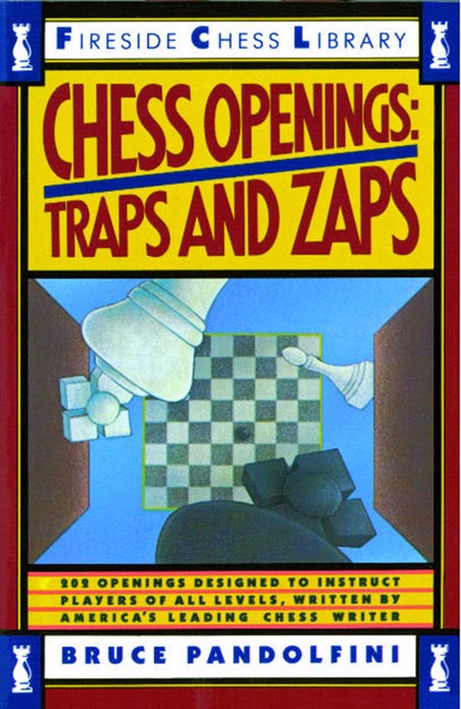 Chess Openings: Traps and Zaps, Bruce Pandolfini