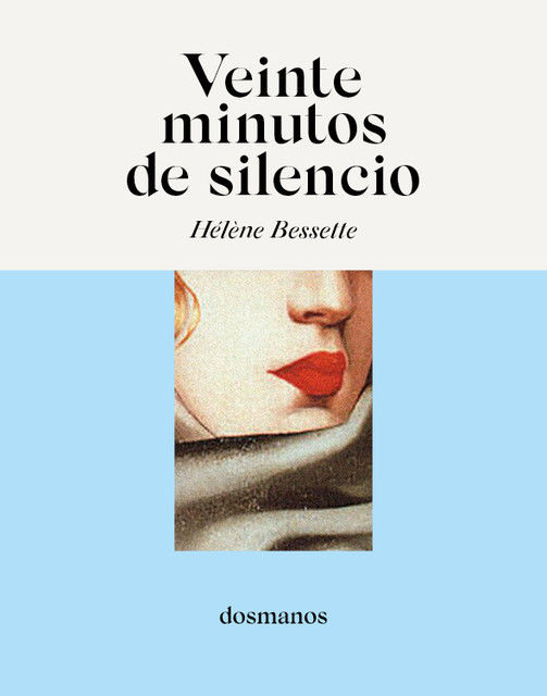Veinte minutos de silencio, Hélène Bessette