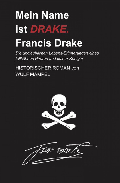 Mein Name ist DRAKE. Francis Drake, Wulf Mämpel