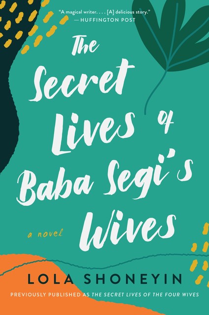 The Secret Lives of Baba Segi's Wives, Lola Shoneyin