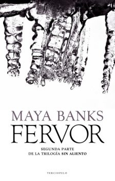 Fervor, Maya Banks