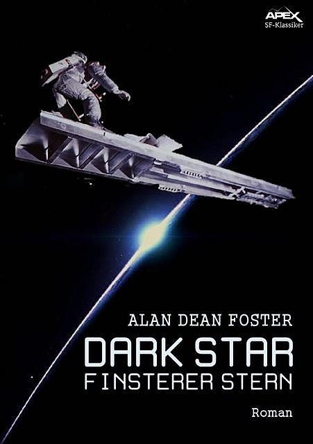 DARK STAR – FINSTERER STERN, Alan Dean Foster