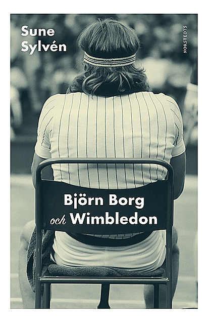 Björn Borg och Wimbledon, Sune Sylvén