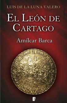 El León De Cartago, Luis De La Luna Valero