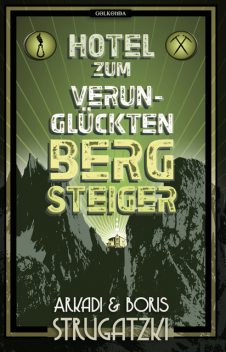 Hotel Zum verunglückten Bergsteiger, Arkadi Strugatzki, Boris Strugatzki