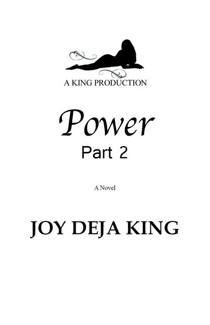 Power Part 2: No One Man Should Have All That PowerBut There Were Two, Joy Deja KIng