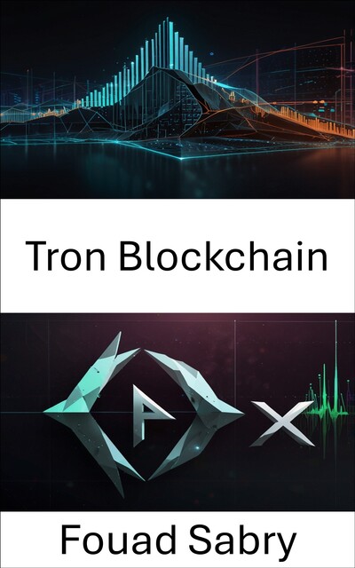 Tron Blockchain, Fouad Sabry