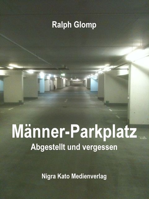 Männer-Parkplatz, Ralph Glomp