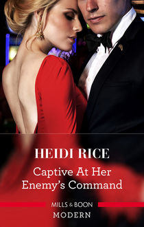 Captive At Her Enemy's Command, Heidi Rice