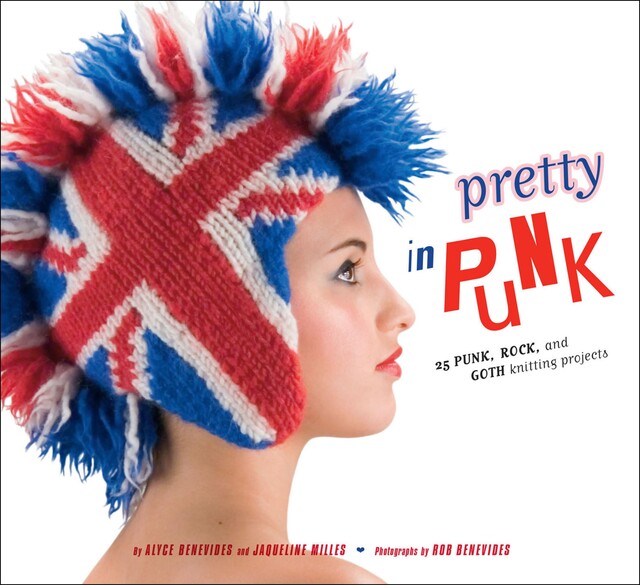Pretty in Punk, Alyce Benevides, Jaqueline Milles