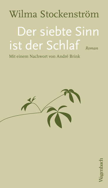 Der siebte Sinn ist der Schlaf, Wilma Stockenström