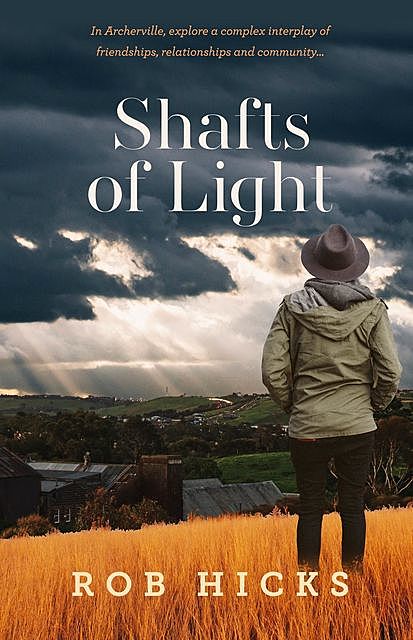 Shafts of Light, Rob Hicks