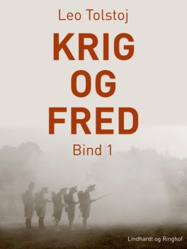 Krig og fred. Bind 1, Lev Tolstoj