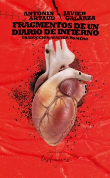 Fragmentos de un diario de infierno, ANTONIN ARTAUD, Javier Galarza