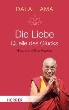 Die Liebe – Quelle des Glücks, Dalai Lama