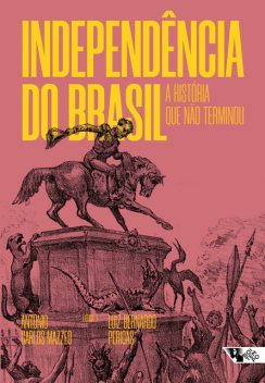 Independência do Brasil, Luiz Bernardo Pericás, Antonio Carlos Mazzeo