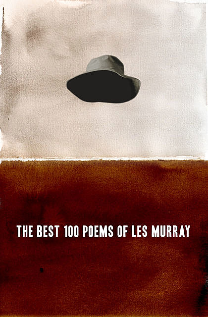 The Best 100 Poems of Les Murray, Les Murray