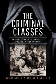 The Criminal Classes, Barry Godfrey, Alexandra Godfrey