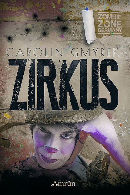 Zombie Zone Germany: Zirkus, Carolin Gmyrek