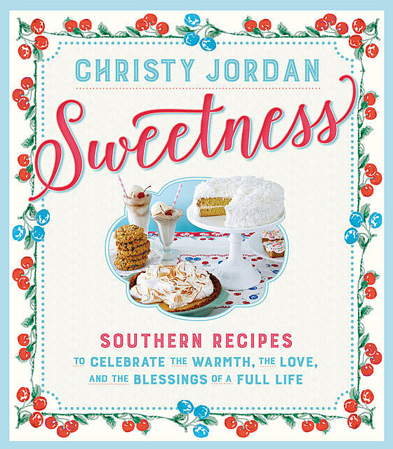 Sweetness, Christy Jordan