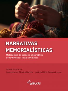 Narrativas memorialísticas, Jacqueline de Oliveira Moreira, Andréa Maris Campos Guerra