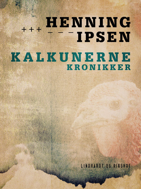 Kalkunerne: Kronikker, Henning Ipsen