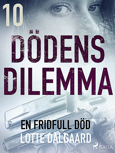 Dödens dilemma 10 – En fridfull död, Lotte Dalgaard