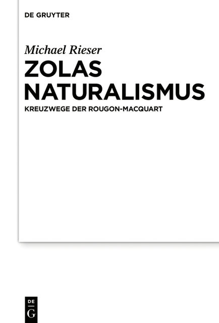 Zolas Naturalismus, Michael Rieser