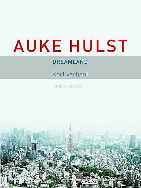 Dreamland, Auke Hulst