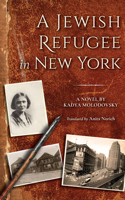 A Jewish Refugee in New York, Kadya Molodovsky