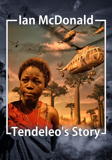Tendeleo's Story, Ian McDonald