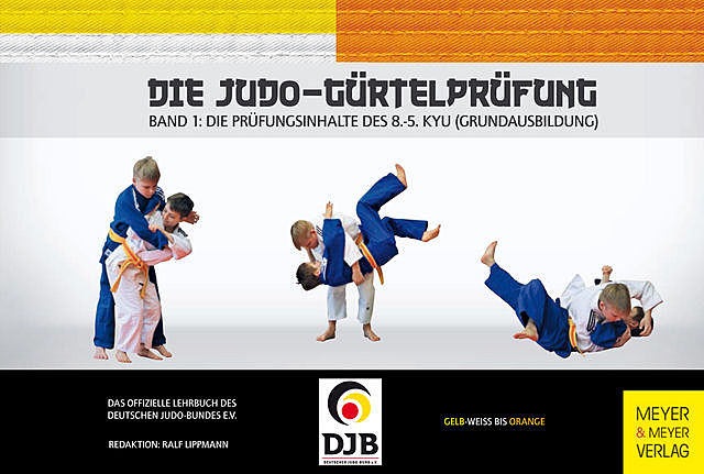 Die Judo-Gürtelprüfung, Deutscher Judo-Bund e.V.