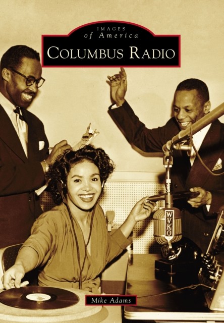 Columbus Radio, Mike Adams