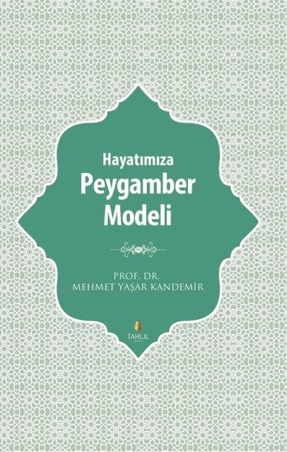 Hayatımıza Peygamber Modeli, Mehmet Yaşar Kandemir