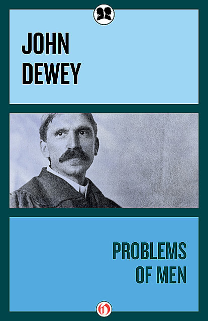 Problems of Men, John Dewey