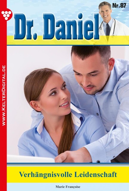Dr. Daniel Classic 87 – Arztroman, Marie Françoise