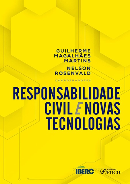 Responsabilidade civil e novas tecnologias, Adriano Marteleto Godinho, Alexandre Bonna, Ana Rita de Figueiredo Nery, Bruno Miragem