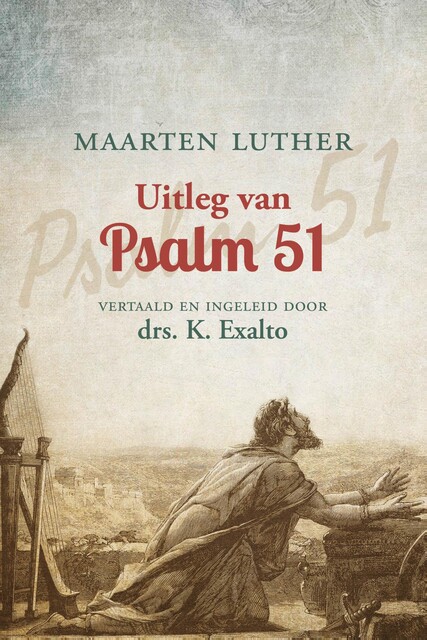Uitleg van Psalm 51, Maarten Luther