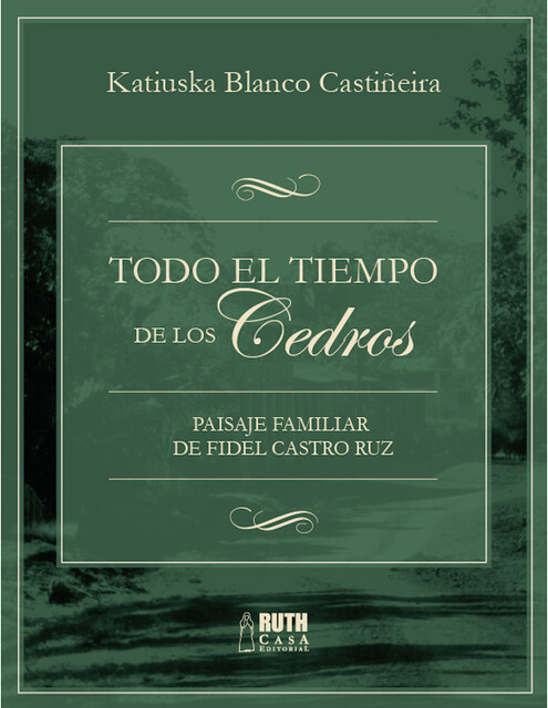 Todo el tiempo de los Cedros, Katiuska Blanco Castiñeira