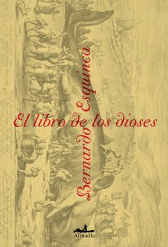 El libro de los dioses, Bernardo Esquinca