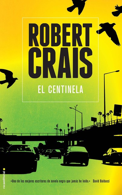 El Centinela, Robert Crais