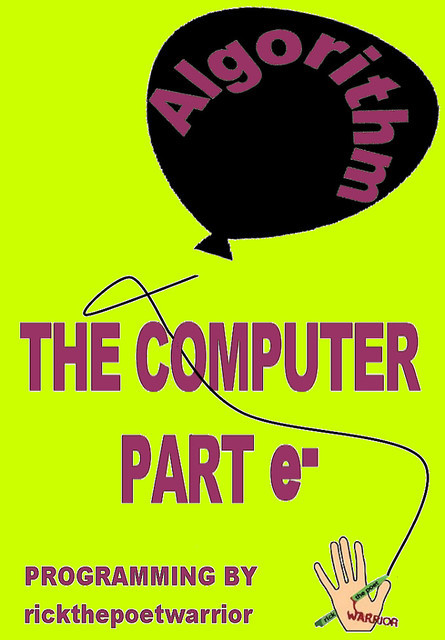 The Computer Part e, RickthePoetWarrior