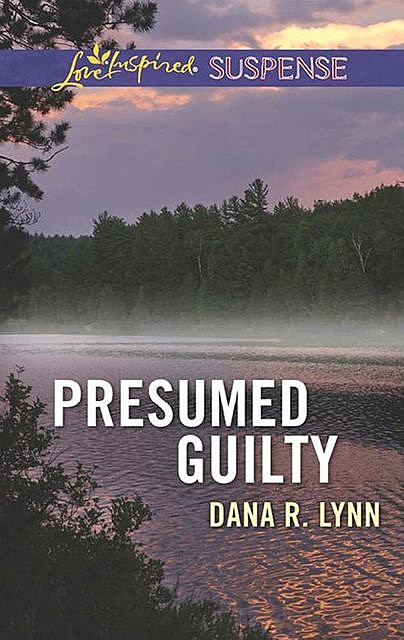 Presumed Guilty, Dana R. Lynn