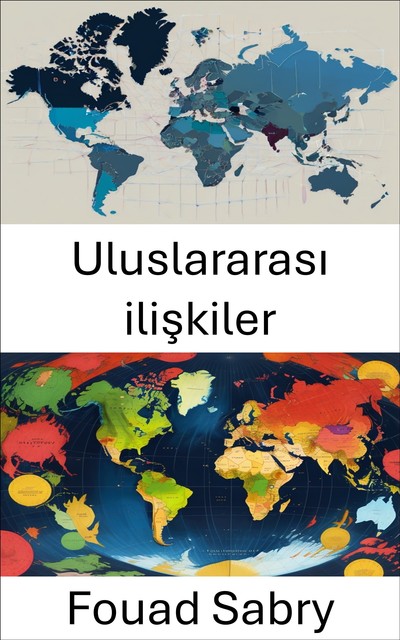 Uluslararası ilişkiler, Fouad Sabry