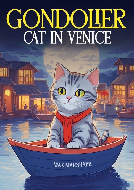 Gondolier Cat in Venice, Max Marshall