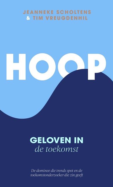 Hoop, Tim Vreugdenhil, Jeanneke Scholtens