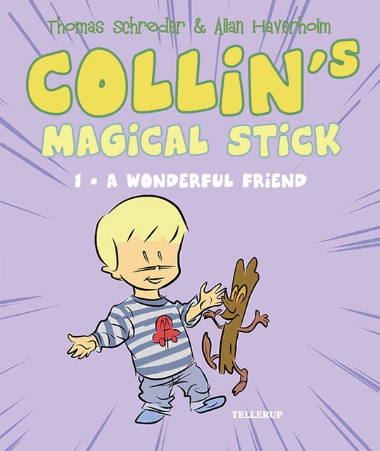 Collin’s Magical Stick #1: A Wonderful Friend, Thomas Schröder