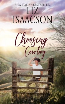 Choosing the Cowboy, Liz Isaacson