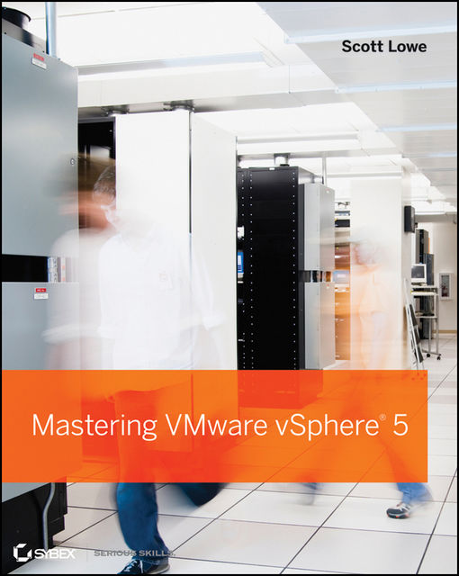 Mastering VMware vSphere 5, Scott Lowe