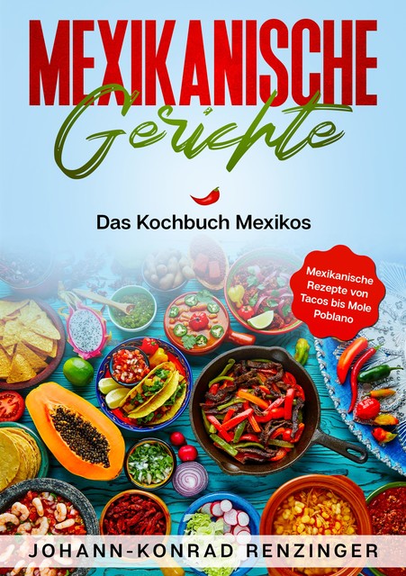 Mexikanische Gerichte, Johann-Konrad Renzinger